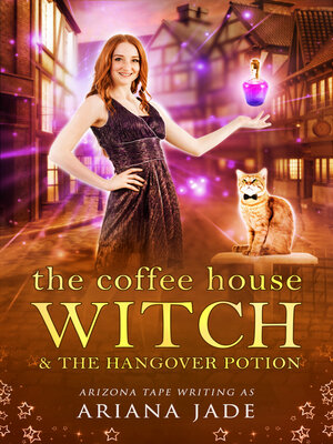 cover image of The Coffee House Witch & the Hangover Potion